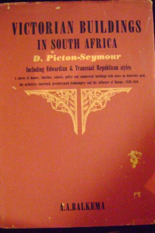 Victorian Buildings in South Africa - D. Picton-Seymour