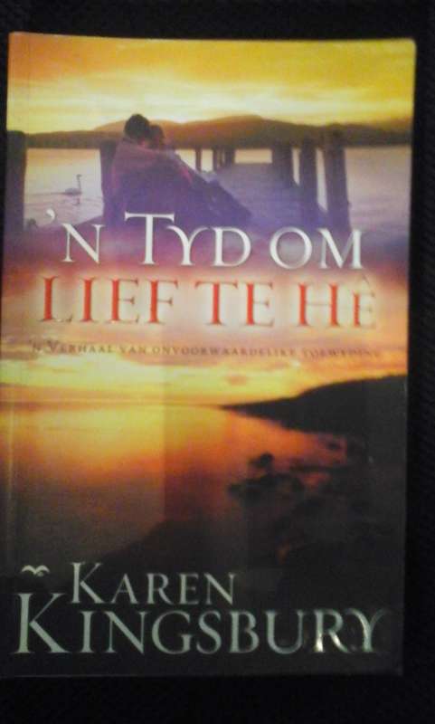 'n Tyd om lief te he - Karen Kingsbury