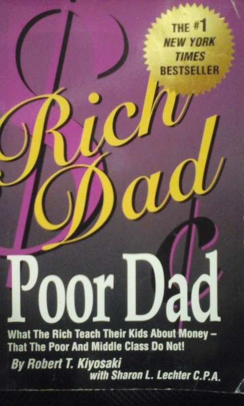 Rich Dad Poor Dad - Robert T. Kiyosaki with Sharon L. Lechter