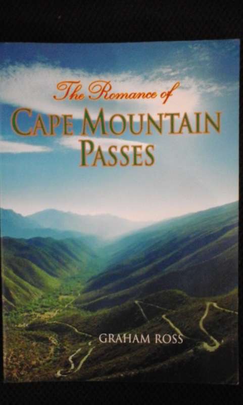 The Romance of Cape Mountain Passes - Graham Ross