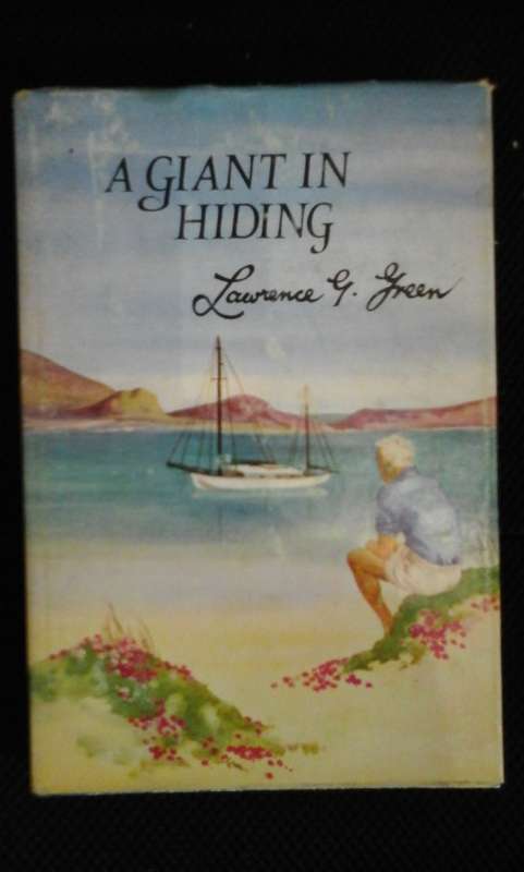 A Giant in Hiding -  Lawrence G. Green (FIRST EDITION)