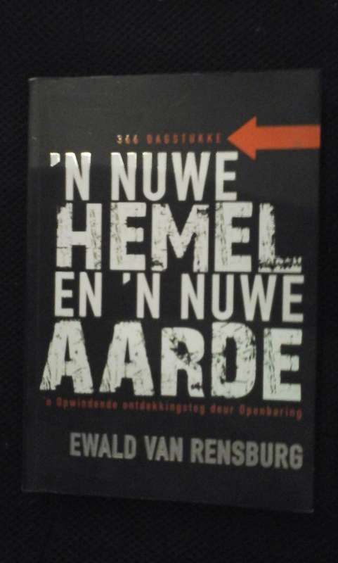 n Nuwe Hemel en 'n nuwe Aarde - Ewald van Rensburg