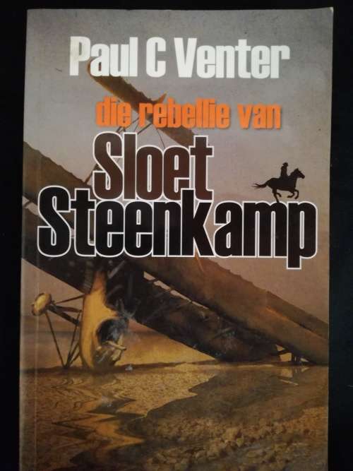 Die Rebellie Van Sloet Steenkamp - Paul C. Venter