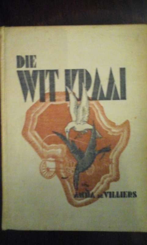 Die wit kraai - Anna de Villiers