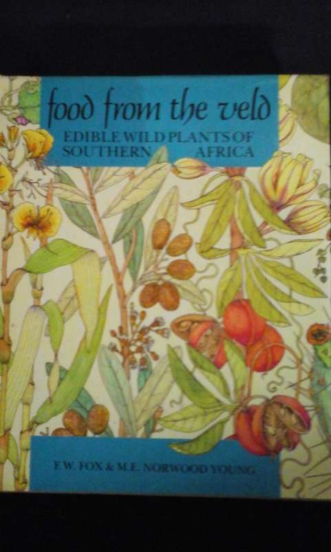 Food from the Veld - F.W. Fox & M.E. Norwood Young