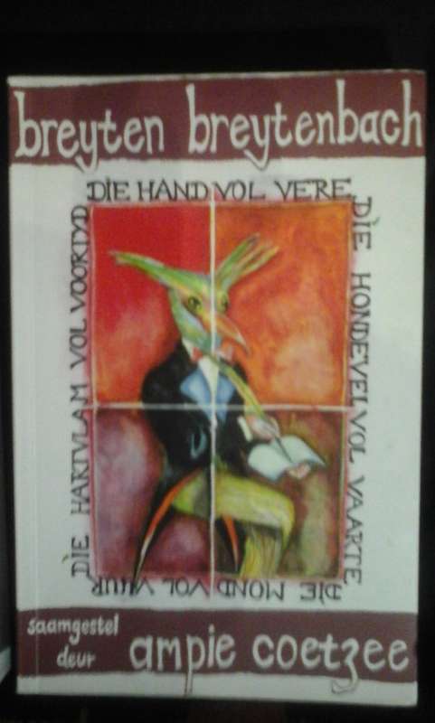 DIE HAND VOL VERE - Breyten Breytenbach Samesteller: Ampie Coetzee Eerste uitgawe 1995