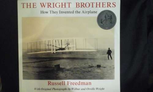 The Wright Brothers: How They Invented the Airplane - Russell Freedman