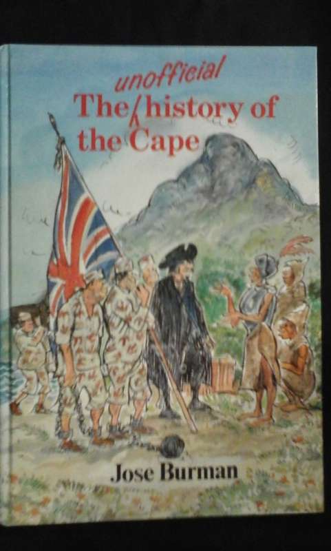 The Unofficial History of the Cape - Jose Burman