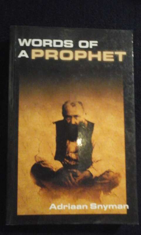 Words of a Prophet. SIENER VAN RENSBURG - Adriaan Snyman