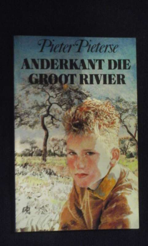 Anderkant die Groot Rivier - Pieter Pieterse