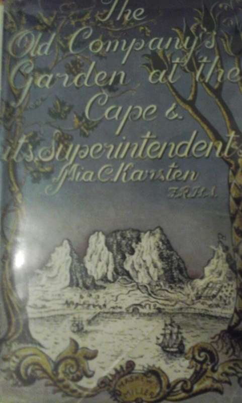 Old Company's Garden at the Cape and its Superintendents - Mia C Karsten