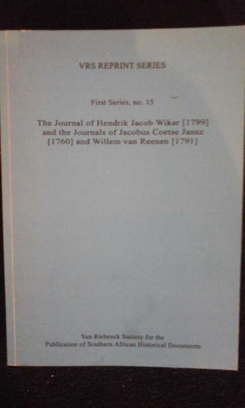 The Journal of Hendrik Jacob Wikar [1799]   The Journals of Jacobus Coetse Jansz [1760] and Willem v