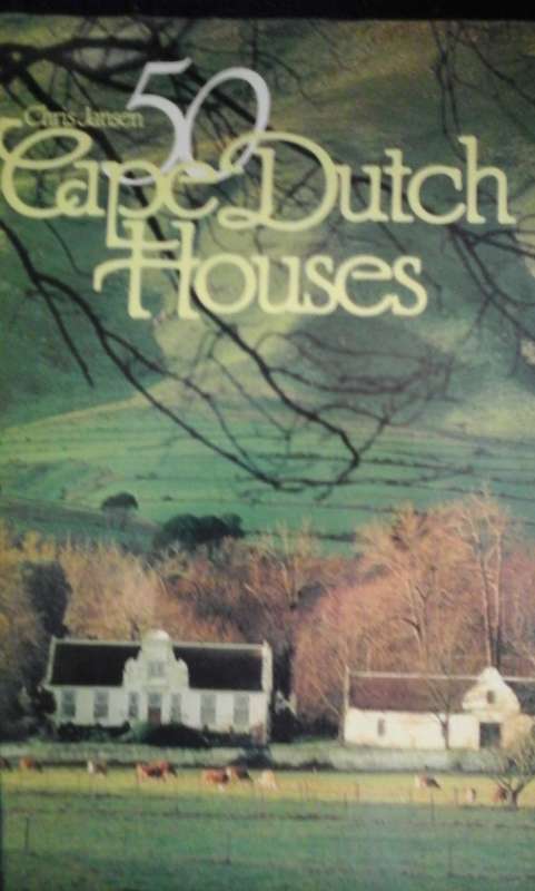 50 Cape Dutch Houses by Chris Jansen