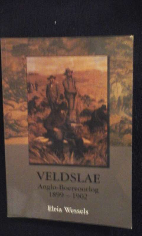 Veldslae Anglo-Boereoorlog 1899-1902 - Elria Wessels