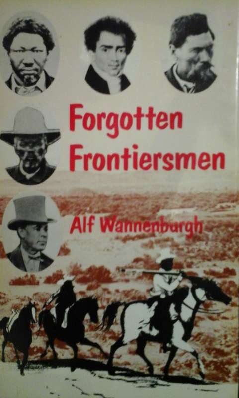 Forgotten Frontiersmen - Alf Wannenburgh