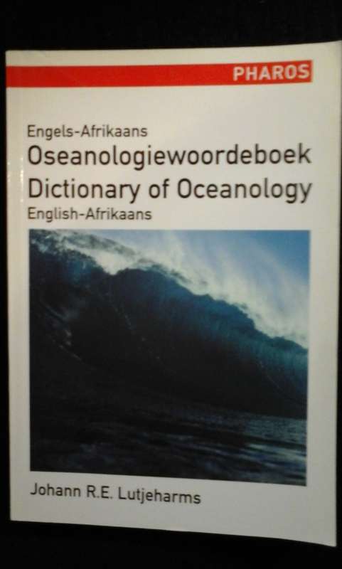 Oseanologiewoordeboek Engels-Afrikaans/Dictionary of Oceanology English-Afrikaans