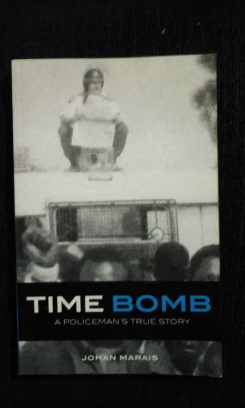 Timebomb - A Policeman's Story - Johan Marais