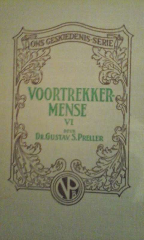 Voortrekkermense VI  - Gustav S. Preller