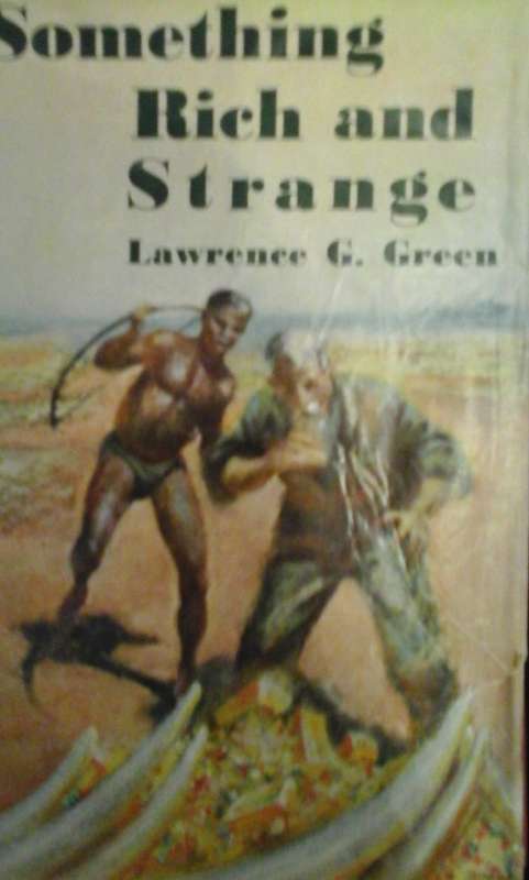 Something Rich And Strange - Lawrence G. Green