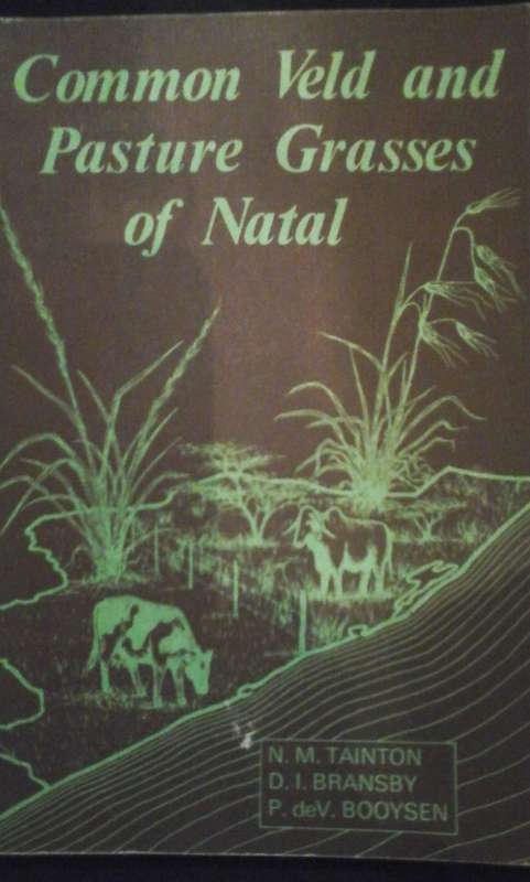Common Veld and Pasture Grasses of Natal