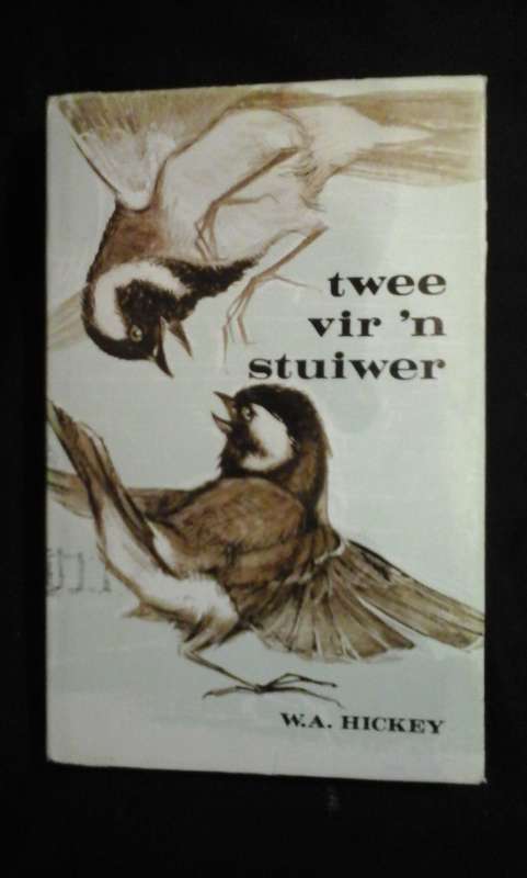 Twee vir n Stuiwer - W.A. Hickey