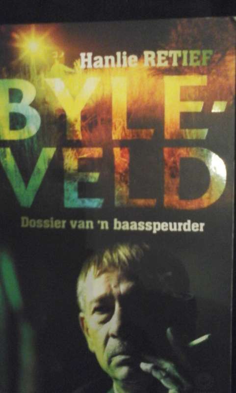 Byleveld Dossier van 'n Baasspeurder - Hanlie Retief