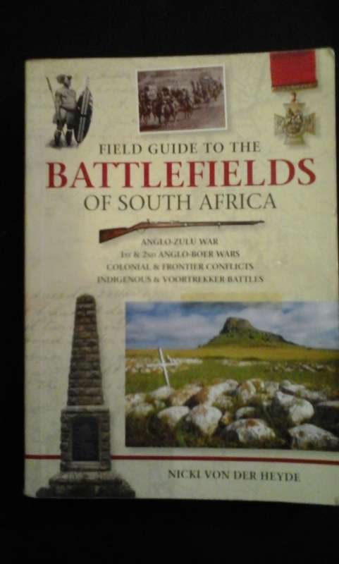 Field Guide to the Battlefields of South Africa - Nicki von der Heyde