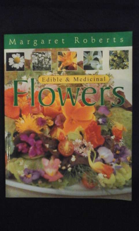Edible And Medicinal Flowers - Margaret Roberts