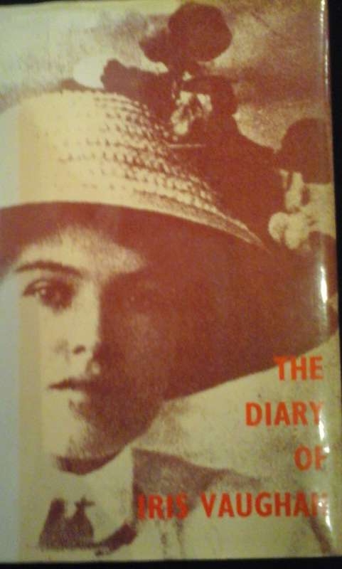 The Diary Of Iris Vaughan by Iris Vaughan