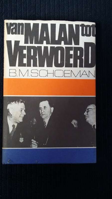 Van Malan tot Verwoerd - B.M. Schoeman