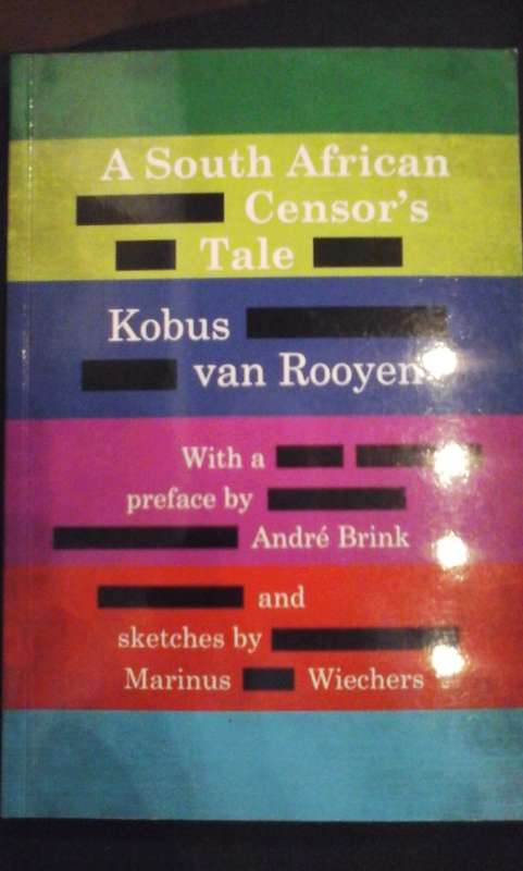 A South African Censor's Tale - Kobus van Rooyen, Marinus Wiechers