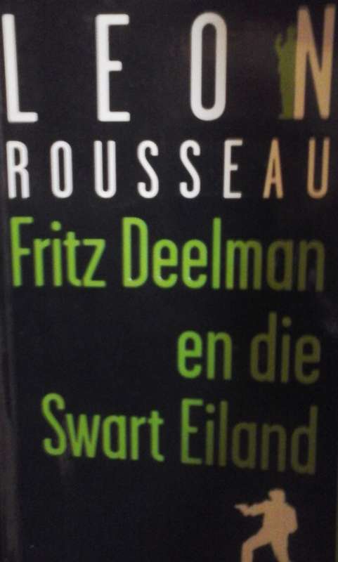 Fritz Deelman en die Swart Eiland - Leon Rousseau