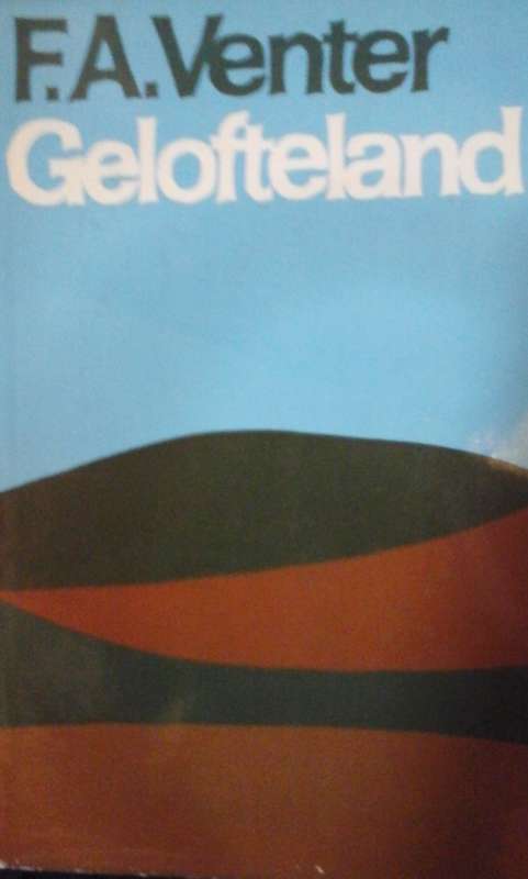 Gelofteland - F.A. Venter