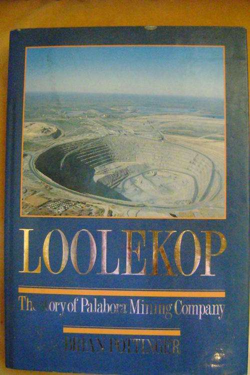 Loolekop -  The Story of Palabora Mining Company - Brian Pottinger