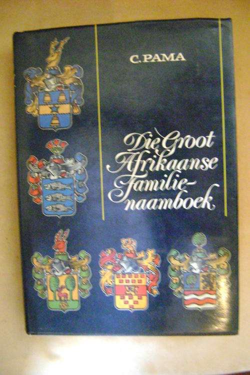 Die Groot Afrikaanse Familienaamboek - C. Pama