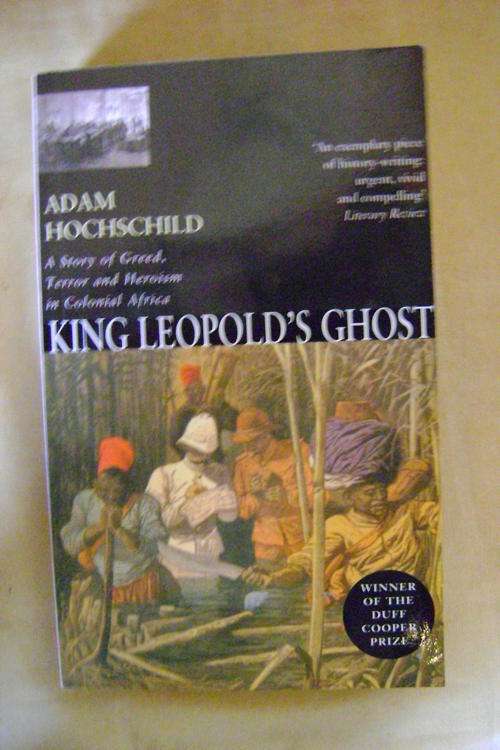 King Leopold's Ghost - Adam Hochschild