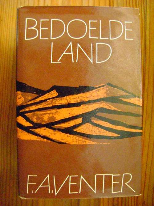 EERSTE UITGAWE in baie goeie toestand!! Bedoelde Land - F.A. venter