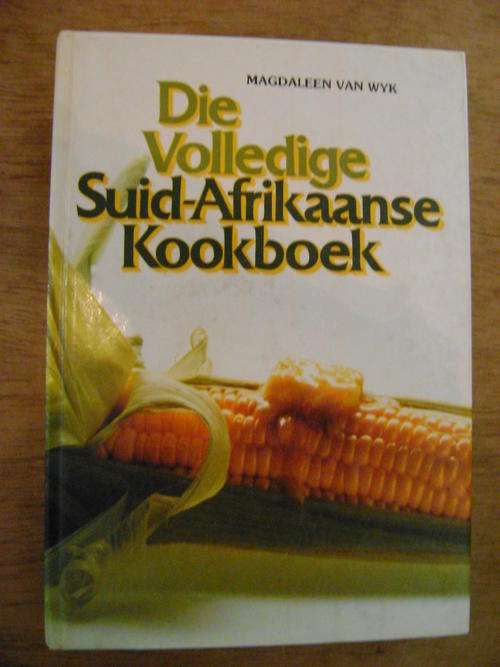Die Volledige Suid-Afrikaanse Kookboek - Magdaleen van Wyk