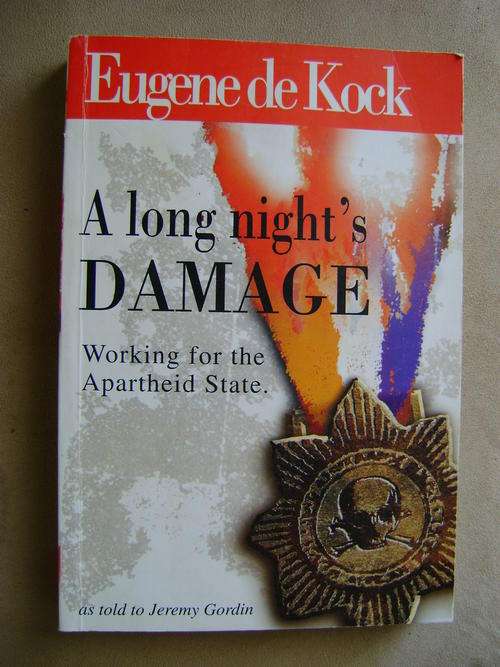 VERY SCARCE!! Eugene de Kock - A Long Night's Damage Working for the Apartheid State.