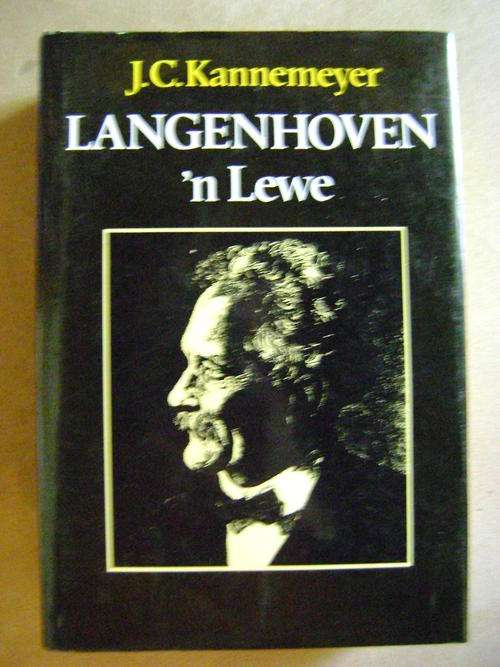 EERSTE UITGAWE, ERSTE DRUK!! LANGENHOVEN 'n Lewe - J.C. Kannemeyer
