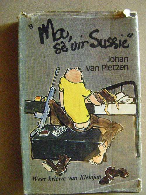 EERSTE UITGAWE!! "Ma, se vir Sussie" Weer Briewe van Kleinjan - Johan van Pletzen