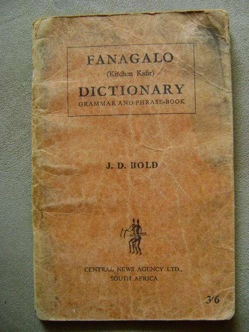 1957 edition!! Fanagalo (Kitchen Kaffir) dictionary - J.D. Bold