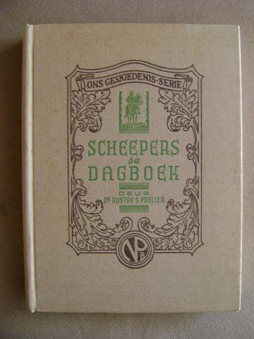Ons Geskiedenis-Serie Scheepers se Dagboek - Gustav S. Preller