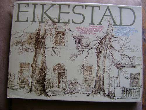 Eikestad 'n Versameling gekleurde pentekeninge van Stellenbosh deur Cora Coetzee