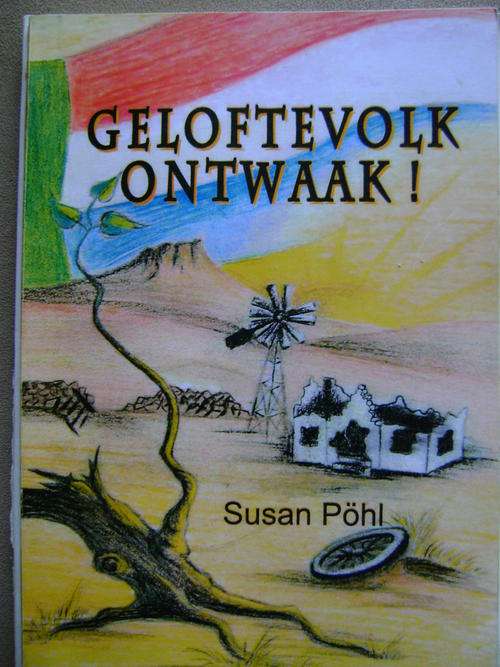 Geloftevolk Ontwaak! - Susan Pohl