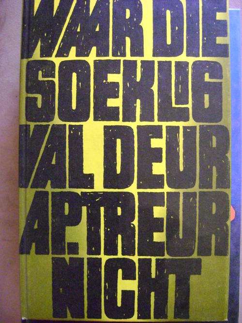 UIT DRUK!! Waar die Soeklig Val - A.P. Treurnicht