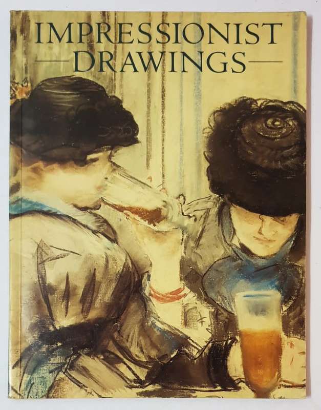 LLOYD C. AND THOMSON R.  Impressionist Drawings: from British Public and Private Collections