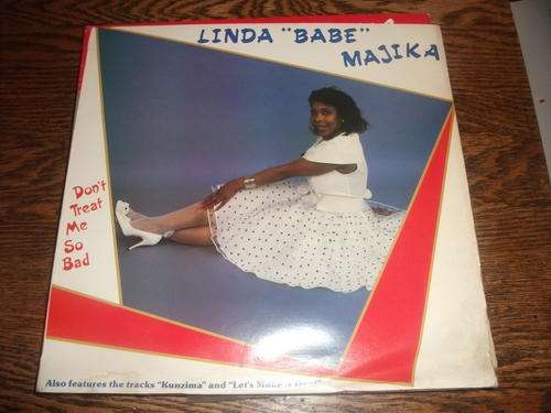 Linda Babe Majika - Dont Treat Me So Bad - SA LP