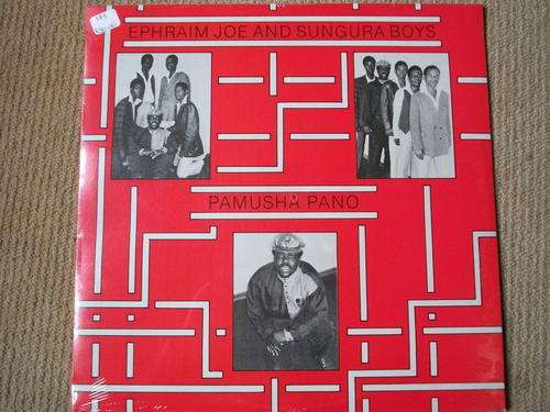 Ephrahim Joe and the Sungura Boys - Pamusha Pano