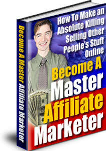 Become A Master Affiliate Marketer - EBook (Free Shipping)